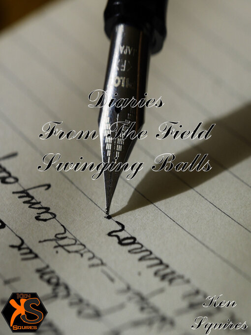 Title details for Diaries from the Field by Ken Squires - Available